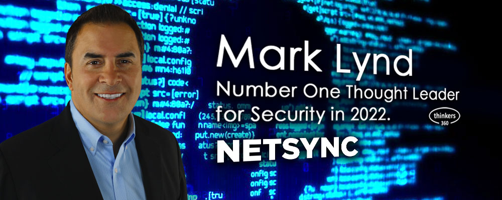 Mark Lynd of Netsync, known for being the number one thought leader for security.