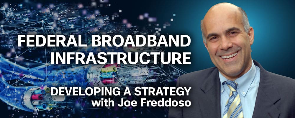 Joe Freddoso hosting a webinar about Federal Broadband Infrastructure.