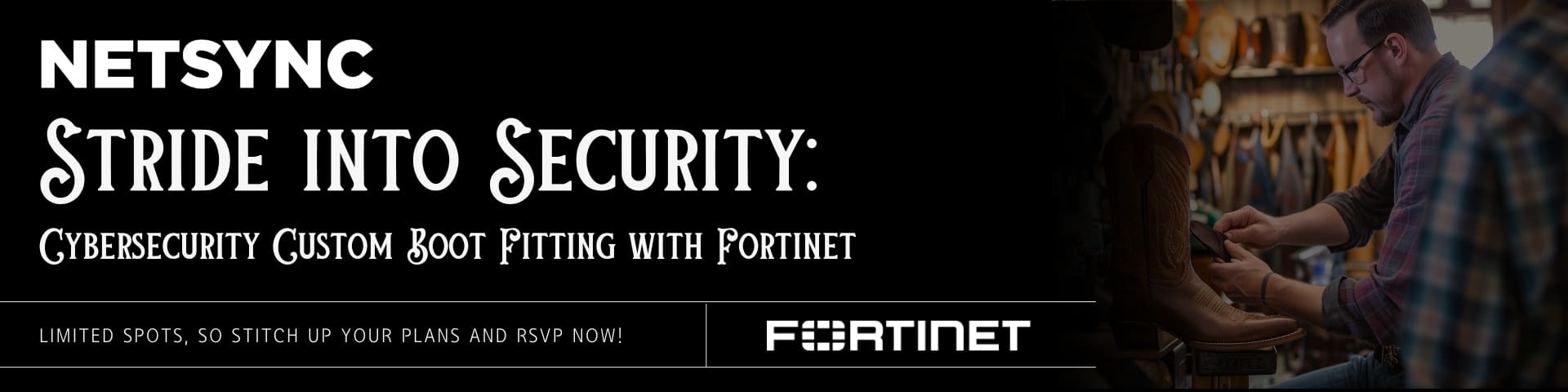 Cybersecurity Custom Boot Fitting with Fortinet (1920 x 480 px) (1)